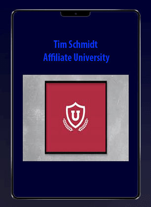 [Download Now] Tim Schmidt - Affiliate University