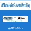 Affiloblueprint 3.0 with Mark Ling