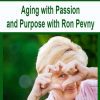 [Download Now] Aging with Passion and Purpose with Ron Pevny