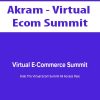 [Download Now] Akram - Virtual Ecom Summit