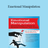 Alan Godwin - Emotional Manipulation: Effective Strategies to Manage the Manipulator & Empower Their Victims