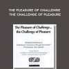 [Download Now] Alan Questal – The Pleasure of Challenge The Challenge of Pleasure