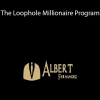 Albert Fernandez - The Loophole Millionaire Program