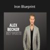 Alex Becker - Iron Blueprint