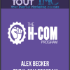 [Download Now] Alex Becker - The H-COM Program