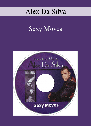 Alex Da Silva - Sexy Moves