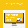 Six-Figure Blogger - Alex Nerney & Lauren McManus