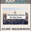 [Download Now] Alex Saenz - Wholesaling Mastery