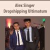 [Download Now] Alex Singer – Dropshipping Ultimatum