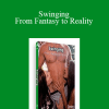 Alexander Institute - Swinging - From Fantasy to Reality