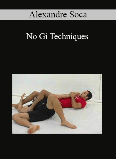 Alexandre Soca - No Gi Techniques