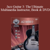 Alfred's Play - Jazz Guitar 3: The Ultimate Multimedia Instructor