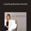 Ali Brown - Coaching Business Secrets