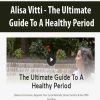 [Download Now] Alisa Vitti - The Ultimate Guide To A Healthy Period