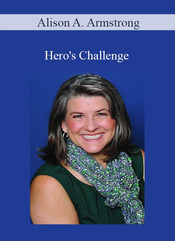 Alison A. Armstrong - Hero's Challenge