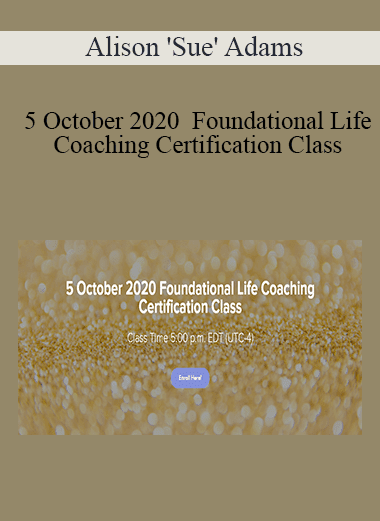 Alison 'Sue' Adams - 5 October 2020 Foundational Life Coaching Certification Class