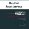 Allan J.Kimmel – Rumors & Rumor Control