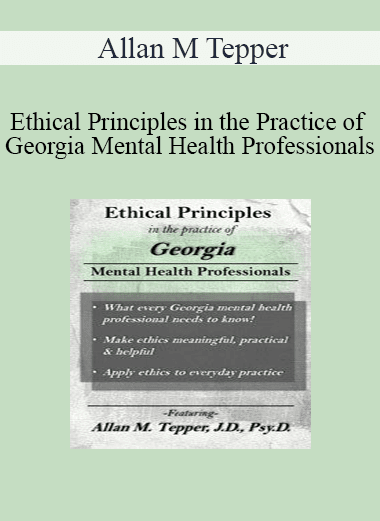 Allan M Tepper - Ethical Principles in the Practice of Georgia Mental Health Professionals