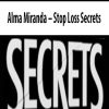 Alma Miranda – Stop Loss Secrets