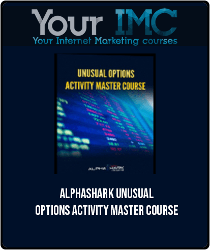 [Download Now] Alphashark – Unusual Options Activity Master Course