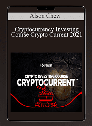 Alson Chew - Cryptocurrency Investing Course Crypto Current 2021