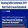 [Download Now] Amazing Seller Conference 2019 – Matt Clark & Jason Katzenback