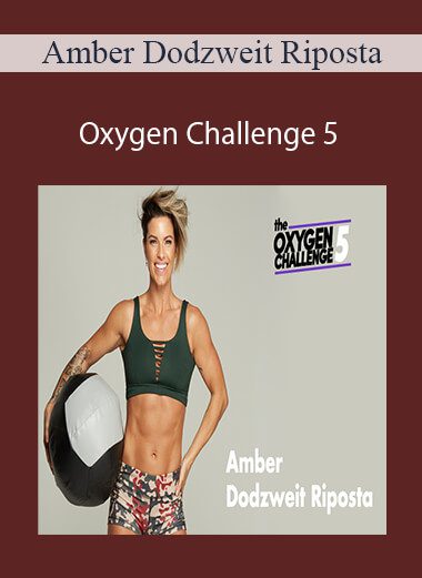 Amber Dodzweit Riposta - Oxygen Challenge 5