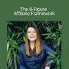 Amber Spears - The 8-Figure Affiliate Framework