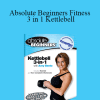 Amy Bento - Absolute Beginners Fitness 3 in 1 Kettlebell