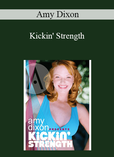 Amy Dixon - Kickin' Strength