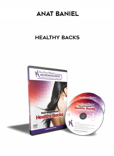 [Download Now] Anat Baniel - Healthy Backs