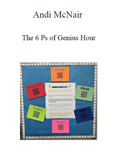 Andi McNair - The 6 Ps of Genius Hour