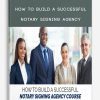 [Download Now] Andre C Hatchett – How To Build a Successful Notary Signing Agency