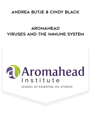 [Download Now] Andrea Butje & Cindy Black - Aromahead - Viruses And The Immune System