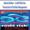 Andrew Kimber – Credit Risk from Transaction to Portfolio Management