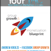 [Download Now] Andrew Kroeze – Facebook Group Growth and Monetization Blueprint 2019