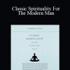 Andrew Lynn - Classic Spirituality For The Modern Man