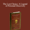 Andy Andrews - The Lost Choice: A Legend of Personal Discovery