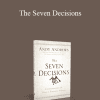 Andy Andrews - The Seven Decisions