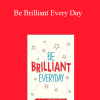 Andy Cope & Andy Whittaker - Be Brilliant Every Day