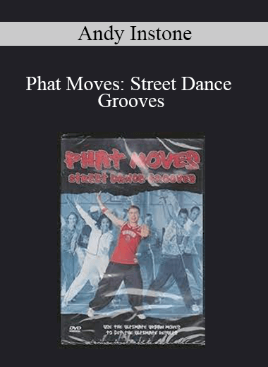 Andy Instone - Phat Moves: Street Dance Grooves