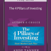 Andy Tanner - The 4 Pillars of Investing