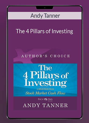 Andy Tanner - The 4 Pillars of Investing