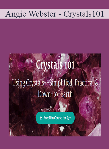 Angie Webster - Crystals 101