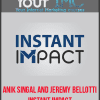 [Download Now] Anik Singal and Jeremy Bellotti – Instant Impact