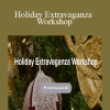 Anita Goodesign - Holiday Extravaganza Workshop