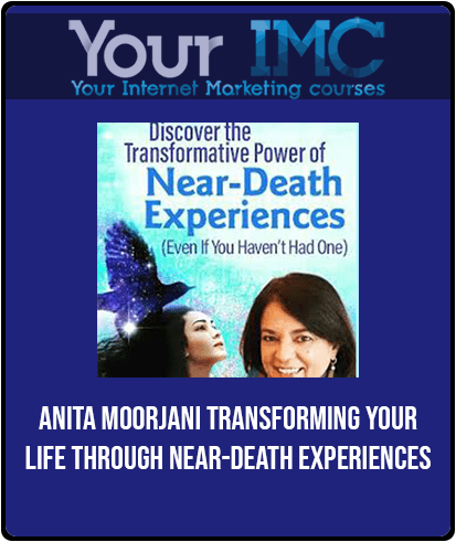 [Download Now] Anita Moorjani - Transforming Your Life Through Near-Death Experiences