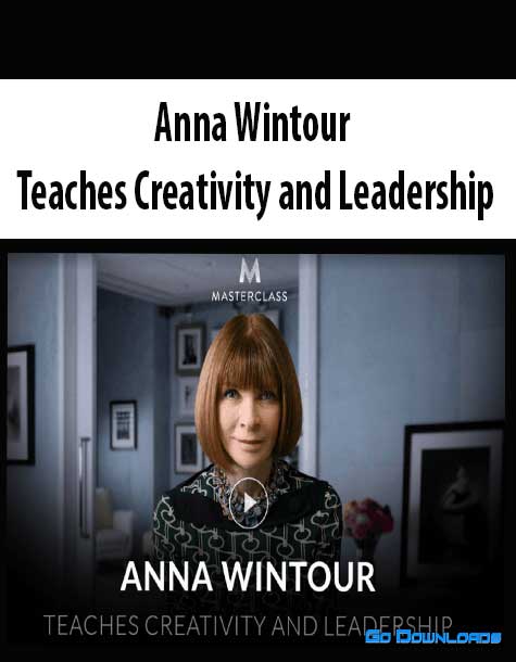 [Download Now] Anna Wintour – Teaches Creativity and Leadership