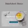 Anneka Manning - BakeSchool: Basics