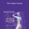 Anodea Judith - The Chakra System